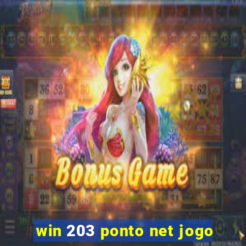 win 203 ponto net jogo